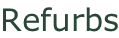 Refurbs